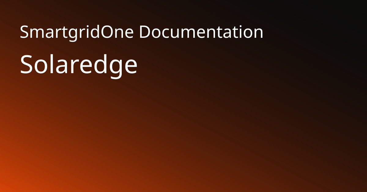 Solaredge | SmartgridOne Documentation